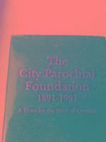 Victor Belcher - City Parochial Foundation 1891–1991, Inbunden