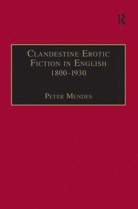 bokomslag Clandestine Erotic Fiction in English 1800-1930