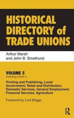Arthur Marsh, John B. Smethurst - Historical Directory of Trade Unions, Inbunden