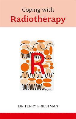 Terry J. Priestman, Terry J Priestman - Coping with Radiotherapy, Häftad