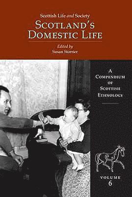 Scottish Life and Society Volume 6