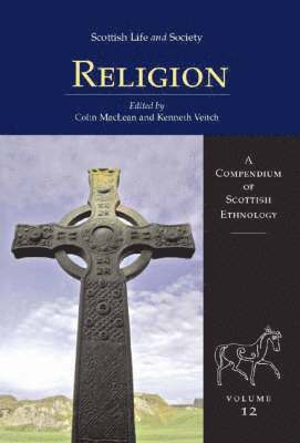 Colin MacLean, Kenneth Veitch - Scottish Life and Society Volume 12, Inbunden