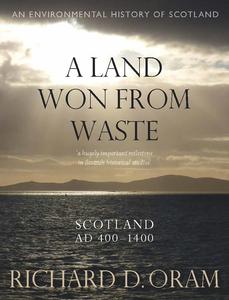 Richard D. Oram - Land Won from Waste, Inbunden