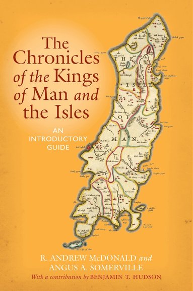R. Andrew McDonald, Angus Somerville, Benjamin Hudson - Chronicles of the Kings of Man and the Isles, Häftad