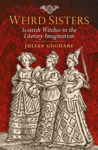 Julian Goodare - Weird Sisters, Häftad