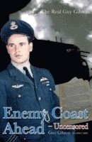 Guy Gibson, Guy (Author) Gibson - Enemy Coast Ahead - Uncensored, Häftad