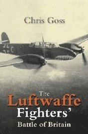 bokomslag The Luftwaffe Fighters' Battle Of Britain