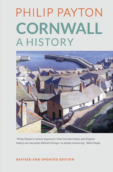 Philip Payton - Cornwall: A History, Häftad