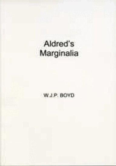 W. J. P. Boyd - Aldred's Marginalia, Häftad