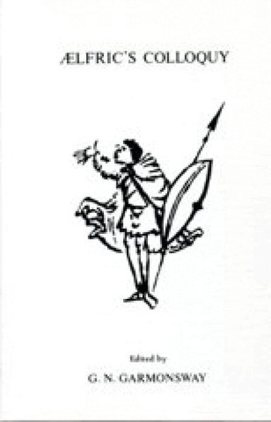 G.N. Garmonsway - Aelfric's Colloquy, Häftad