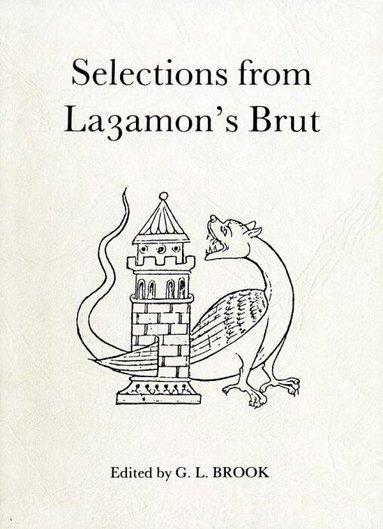 G. L. Brook - Selections from Layamon's Brut, Häftad