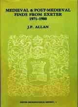 J.P. Allan, J. P. Allan - Medieval And Post-Medieval Finds From Exeter, Inbunden