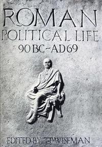 bokomslag Roman Political Life, 90BC-AD69
