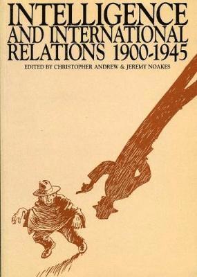 bokomslag Intelligence and International Relations, 1900-1945