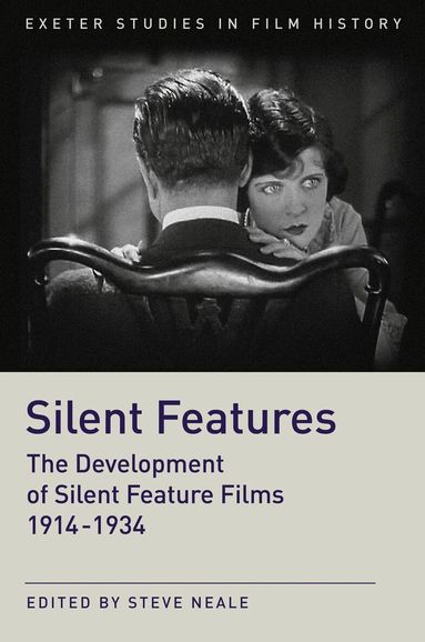 Steve Neale - Silent Features, Inbunden