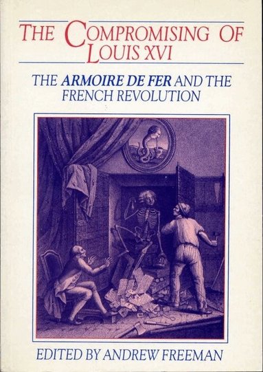 Andrew Freeman - The Compromising of Louis XVI, Häftad