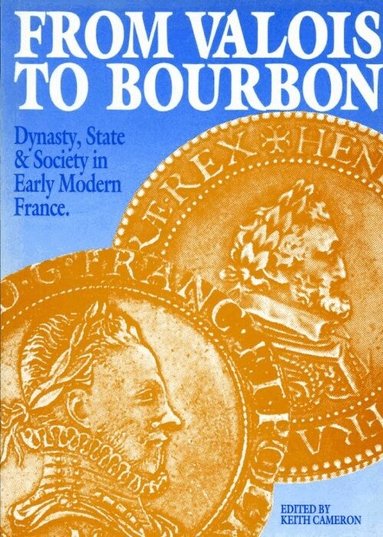 Keith Cameron - From Valois to Bourbon, Häftad