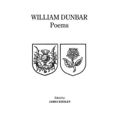 J. Kinsley - The Poems of William Dunbar, Häftad