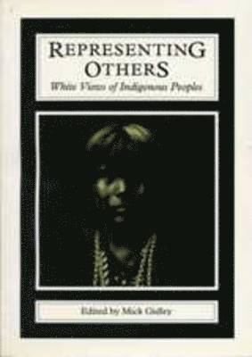 Mick Gidley - Representing Others, Häftad