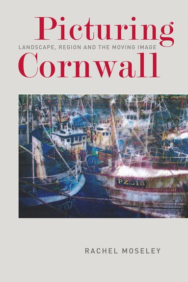 Rachel Moseley - Picturing Cornwall, Inbunden