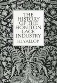 bokomslag The History Of Honiton Lace Industry