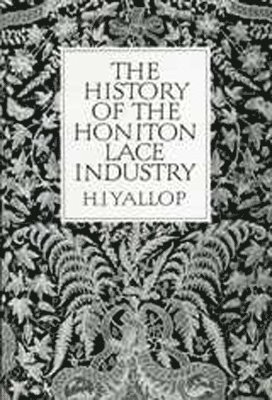 bokomslag The History Of Honiton Lace Industry