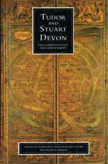 Audrey Erskine, Todd Gray, Margery Rowe - Tudor And Stuart Devon, Inbunden
