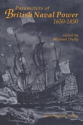 Parameters of British Naval Power, 1650-1850 1