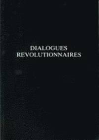 bokomslag Dialogues Revolutionnaires