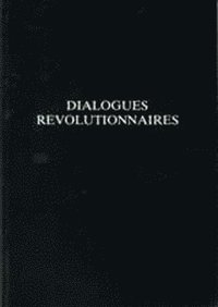 bokomslag Dialogues Revolutionnaires