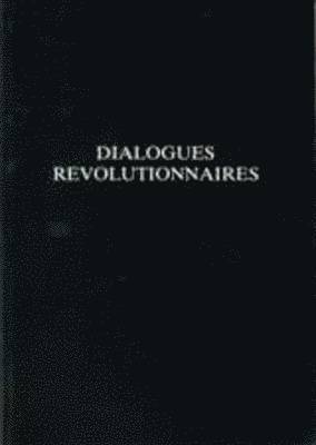 Dialogues Revolutionnaires 1