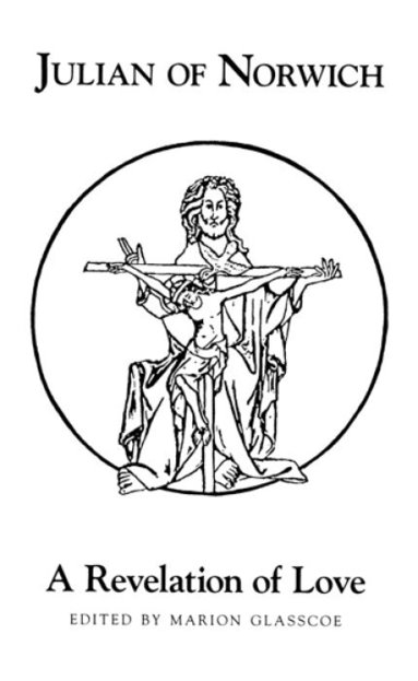 Marion Glasscoe - Julian Of Norwich's A Revelation Of Love (revised), Häftad