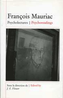 bokomslag Francois Mauriac: Psycholectures/Psychoreadings