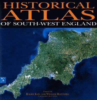 bokomslag Historical Atlas Of South-West England