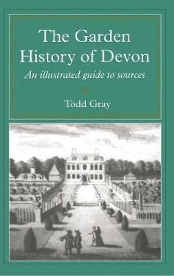 The Garden History Of Devon 1