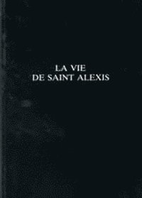 bokomslag La Vie de Saint Alexis