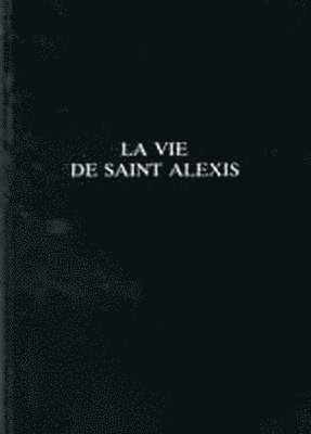 bokomslag La Vie de Saint Alexis