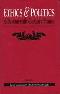 bokomslag Ethics and Politics in Seventeenth Century France