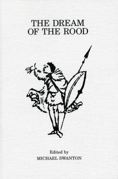 Michael Swanton - The Dream of the Rood, Häftad