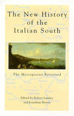 Robert Lumley, Jonathan Morris - New History Of The Italian South, Häftad