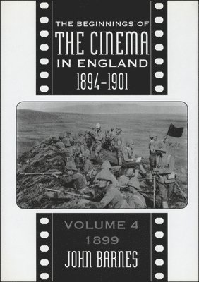 John Barnes - The Beginnings Of The Cinema In England,1894-1901: Volume 2, Inbunden