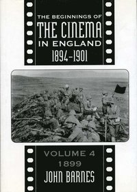 bokomslag The Beginnings Of The Cinema In England,1894-1901: Volume 4