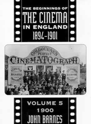 bokomslag The Beginnings Of The Cinema In England,1894-1901: Volume 5