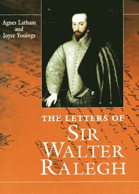 bokomslag The Letters Of Sir Walter Ralegh