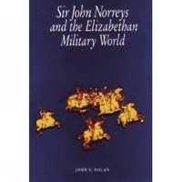 bokomslag Sir John Norreys and the Elizabethan Military World