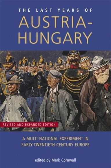 Mark Cornwall - Last Years of Austria-Hungary, Häftad