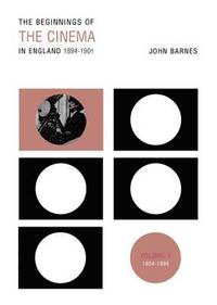 bokomslag The Beginnings Of The Cinema In England,1894-1901: Volume 1