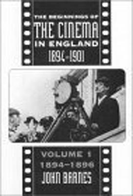 bokomslag The Beginnings Of The Cinema In England,1894-1901: Volume 1