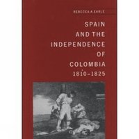 bokomslag Spain and the Independence of Colombia, 1808-1825