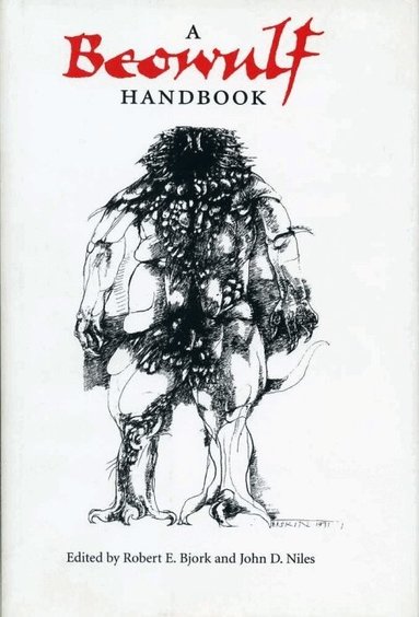 Robert E. Bjork, John D. Niles - A Beowulf Handbook, Häftad